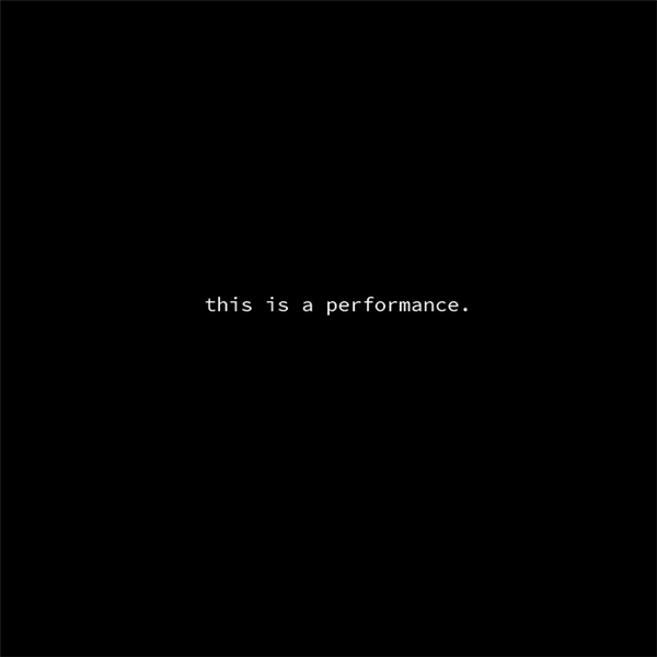 this is a performance., c.2021 - [ a y s h ]