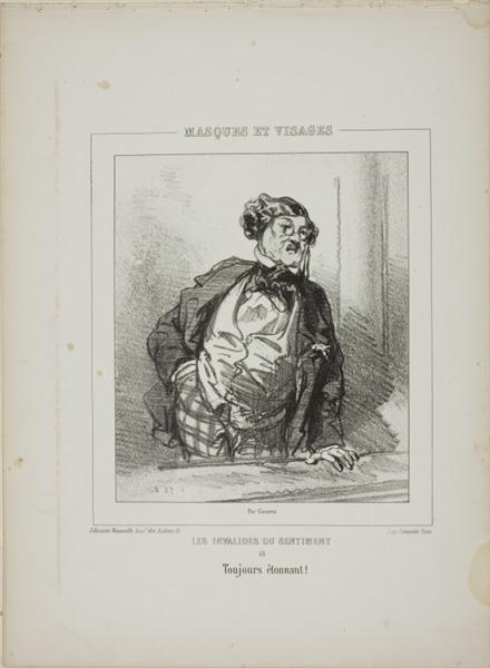 Les Invalides du Sentiment: Toujours étonnant!, 1853 - Paul Gavarni